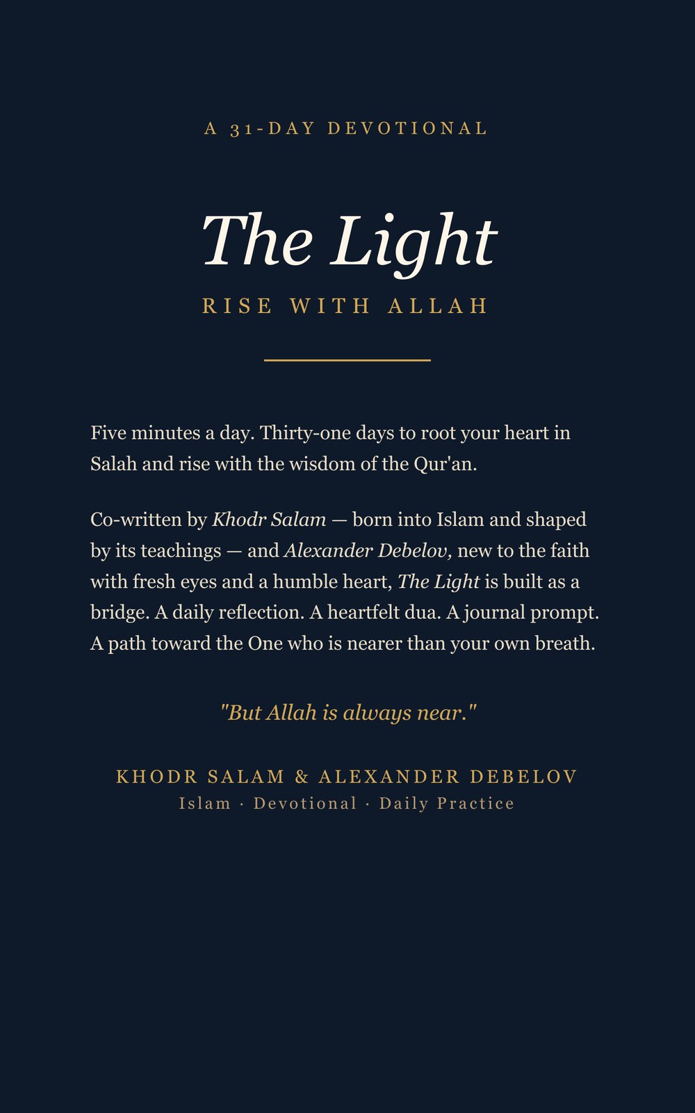 The Light back cover — a 31-day devotional: five minutes a day to root your heart in Salah and rise with the wisdom of the Qur'an. Co-written by Khodr Salam and Alexander Debelov.